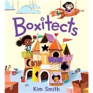 Boxitects by Smith, Kim, 9781328477200