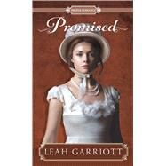 Promised by Garriott, Leah, 9781432877200