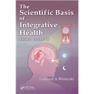 The Scientific Basis of Integrative Health by Wisneski; Leonard, 9781498767200