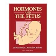 Hormones and the Fetus by Pasqualini, Jorge R., 9780080357201