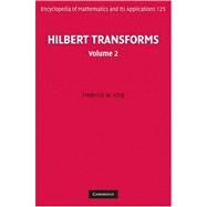 Hilbert Transforms by Frederick W. King, 9780521517201