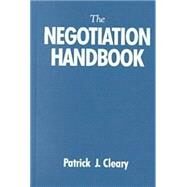The Negotiation Handbook by Cleary,Patrick J., 9780765607201