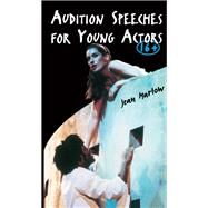Audition Speeches for Young Actors 16+ by Marlow,Jean, 9781138147201
