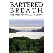 Bartered Breath by Griffin, William R.; Greer, Elizabeth T., 9781505367201