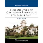 Fundamentals of California Litigation for Paralegals by Maerowitz, Marlene A.; Mauet, Thomas A., 9781543817201