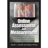 Online Assessment And Measurement by HOWELL, SCOTT L.; Hricko, Mary, 9781591407201
