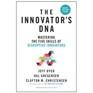 The Innovator's DNA by Dyer, Jeff; Gregersen, Hal; Christensen, Clayton M., 9781633697201