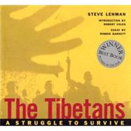The Tibetans: A Struggle to Survive by Lehman, Steve, 9781884167201