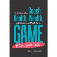 The Wisdom of a Coach by Goldsmith, Barry, 9781984537201
