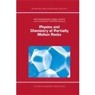 Physics and Chemistry of Partially Molten Rocks by Bagdassarov, N.; Buchner, Jorg; Laporte, Didier; Thompson, Alan Bruce, 9780412847202