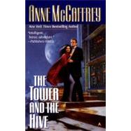 The Tower and the Hive by McCaffrey, Anne (Author), 9780441007202