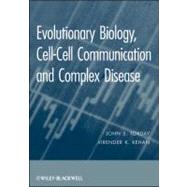 Evolutionary Biology Cell-Cell Communication, and Complex Disease by Torday, John S.; Rehan, Virender K., 9780470647202