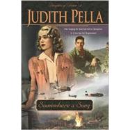 Somewhere a Song by Pella, Judith, 9780764227202