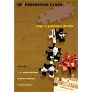 Re/Presenting Class by Gibson-Graham, J. K.; Resnick, Stephen; Wolff, Richard; Graham, Julie, 9780822327202