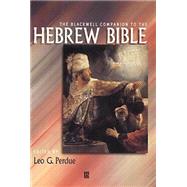 The Blackwell Companion To The Hebrew Bible by Perdue, Leo G., 9781405127202