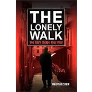 The Lonely Walk by Shaw, Jonathan, 9781436367202