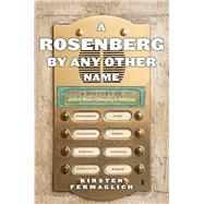 A Rosenberg by Any Other Name by Fermaglich, Kirsten, 9781479867202