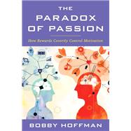 The Paradox of Passion by Bobby Hoffman, 9781538197202
