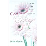 God Songs by Moore, Leslie, 9781597817202
