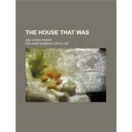 The House That Was by Low, Benjamin Robbins Curtis, 9780217117203
