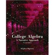 College Algebra A Narrative Approach by Majewicz, Stephen, PhD, 9780536447203