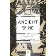 Ancient Wine by McGovern, Patrick E.; Mondavi, Robert G., 9780691197203