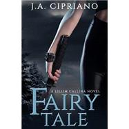 Fairy Tale by Cipriano, J. A., 9781507637203