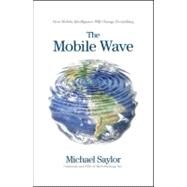 The Mobile Wave by Saylor, Michael J., 9781593157203