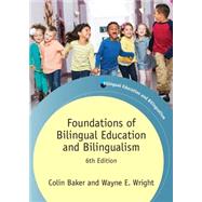 Foundations of Bilingual Education and Bilingualism by Baker, Colin; Wright, Wayne E., 9781783097203
