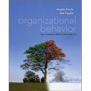 Organizational Behavior:  Key Concepts, Skills & Best Practices by Kinicki, Angelo; Fugate, Mel, 9780078137204