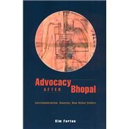 Advocacy After Bhopal by Fortun, Kim, 9780226257204