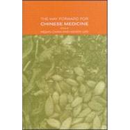 The Way Forward for Chinese Medicine by Chan; Kevin, 9780415277204