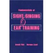 Fundamentals of Sight Singing and Ear Training by Fish, Arnold; Lloyd, Norman, 9780881337204