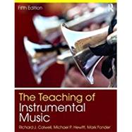 The Teaching of Instrumental Music by Colwell; Richard, 9781138667204