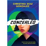 Concealed by Gonzalez, Christina Diaz, 9781338647204