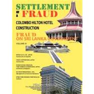 Settlement of a Fraud Colombo Hilton Hotel Construction: Fraud on Sri Lanka Government by Ameresekere, Nihal Sri, 9781467897204
