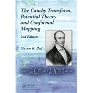 The Cauchy Transform, Potential Theory and Conformal Mapping, 2nd Edition by Bell; Steven R., 9781498727204