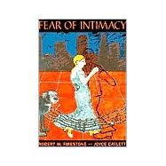 Fear of Intimacy by Firestone, Robert W., 9781557987204