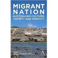 Migrant Nation by Arthur, Paul Longley, 9781783087204