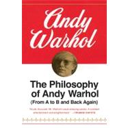 The Philosophy of Andy Warhol by Warhol, Andy, 9780156717205