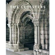 The Cloisters; Medieval Art and Architecture, Revised and Updated Edition by Peter Barnet and Nancy Wu, 9780300187205