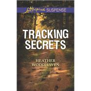 Tracking Secrets by Woodhaven, Heather, 9780373457205