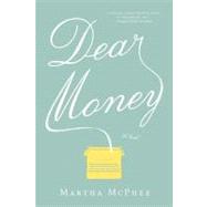 Dear Money by McPhee, Martha, 9780547487205