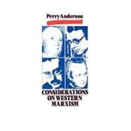 Considerations on Western Marxism by ANDERSON, PERRY, 9780860917205
