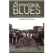 Boomtown Blues by Gulliford, Andrew, 9780870817205