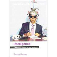 Intelligence A Bedford Spotlight Reader by Barrios, Barclay, 9781319207205