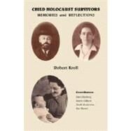 Child Holocaust Survivors: Memories and Reflections by KRELL ROBERT, 9781425137205