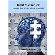 Right Mannerisms by Parker, Donald, 9781506007205