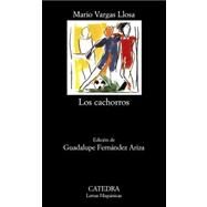 Los cachorros (Spanish Edition) (Letras Hispanicas / Hispanic Writings) by Vargas Llosa, Mario; Ariza, Guadalupe Fernandez, 9788437627205