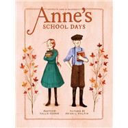 Anne's School Days Inspired by Anne of Green Gables by George, Kallie; Halpin, Abigail, 9780735267206